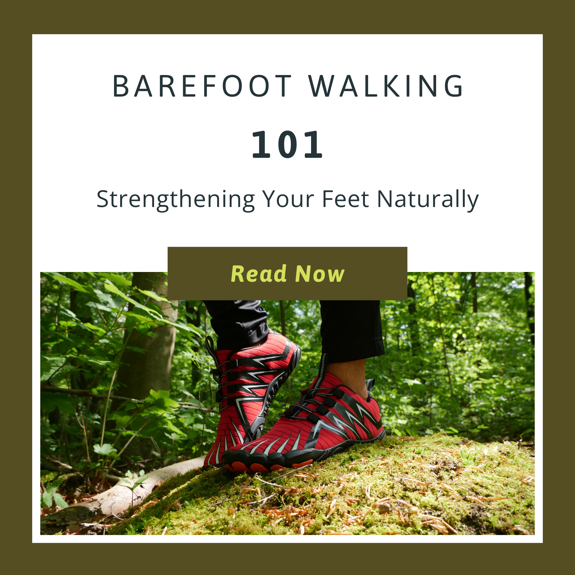 Barefoot Walking 101: Strengthening Your Feet Naturally