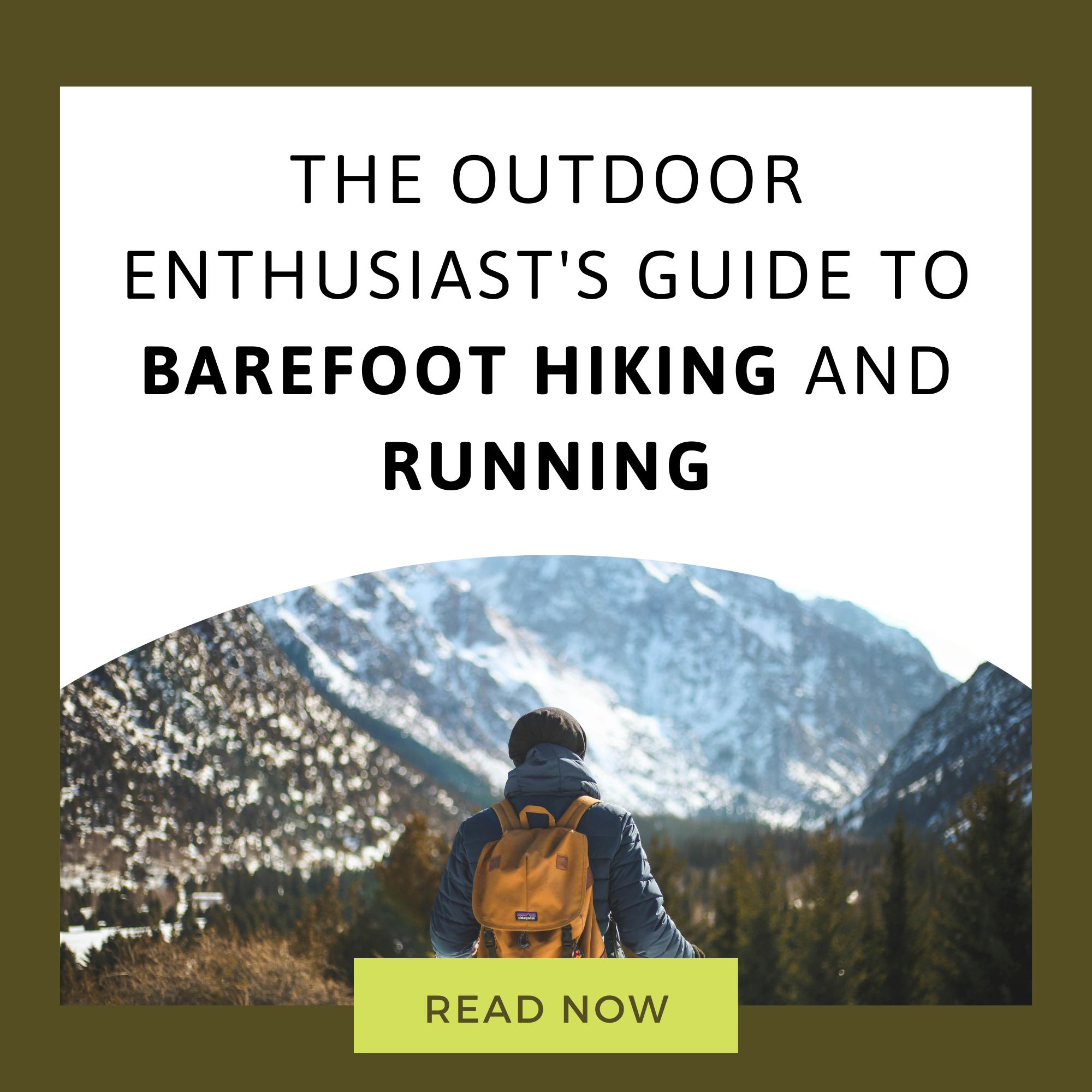 The Outdoor Enthusiast's Guide to Barefoot Hiking and Running